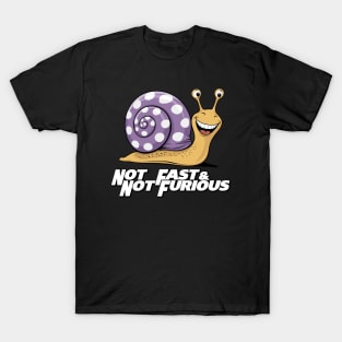 Not Fast & Not Furious Snail T-Shirt